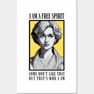 I am a Free Spirit - Some don´t like that, but that´s who I am - White - Quote - Diana Posters and Art